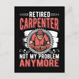 Retired Carpenter Dad Craftsman Husband Postcard