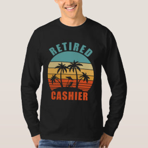 Retired Cashier Cashier Happy Retirement T-Shirt