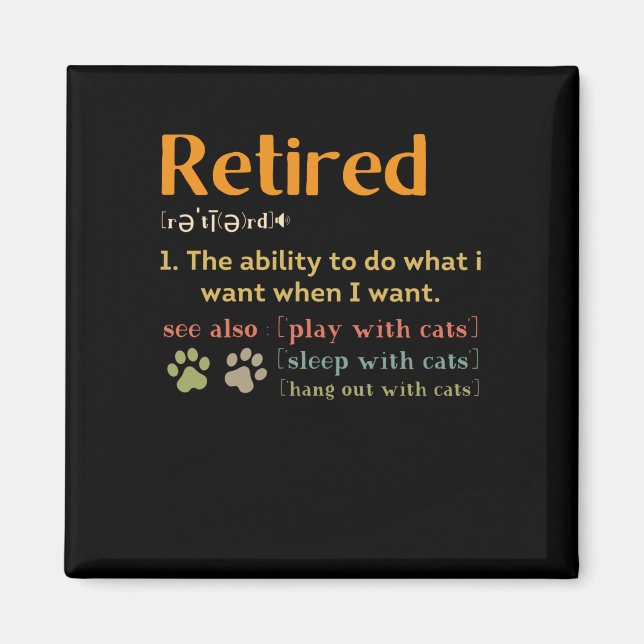 Retired cat lovers gifts funny retirement 2022 magnet (Front)