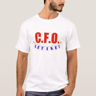 RETIRED CFO T-Shirt