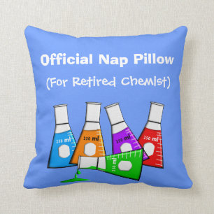 Retired Chemist  "Nap Pillow" Cushion