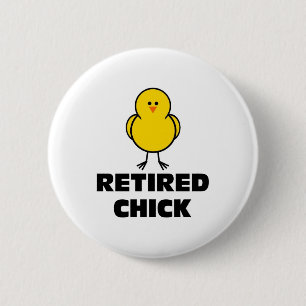 Retired Chick 6 Cm Round Badge