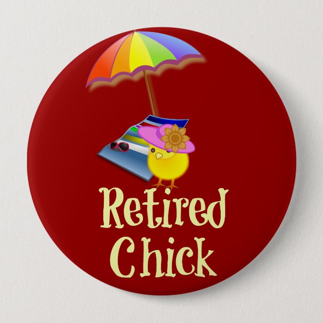 Retired Chick, Decorative Design. 10 Cm Round Badge (Front)