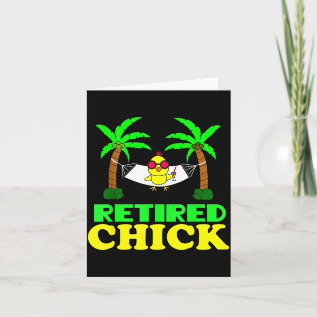 Retired Chick Humor Funny Retirement Party Gift Ne Card (Front)