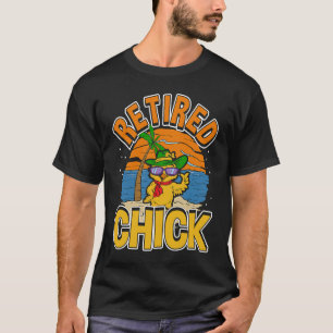 Retired Chick Retirement & Chick Sunglasses  Retir T-Shirt