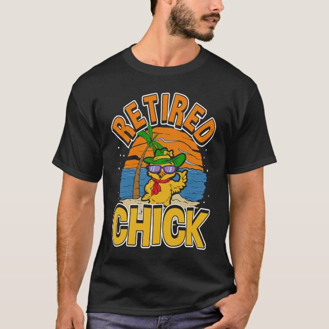Retired Chick Retirement & Chick Sunglasses  Retir T-Shirt (Front)