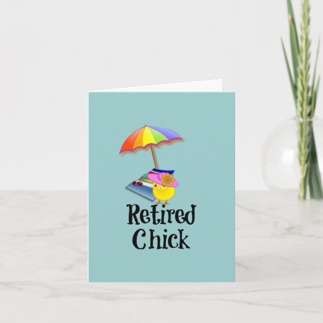 Retired Chick, Retirement Humor Card (Front)