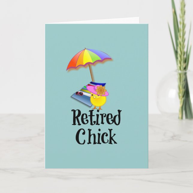 Retired Chick, Retirement Humour Card (Front)