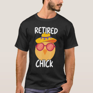 Retired Chick Retirement Retiree Pension Chicken 1 T-Shirt