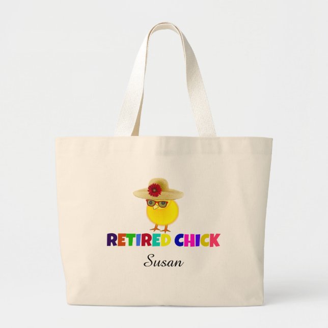 Retired Chick, so cute. Customise with your name. Large Tote Bag (Front)