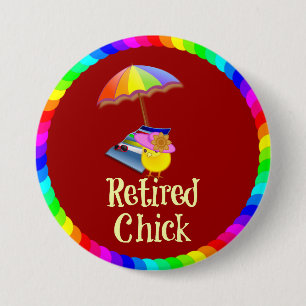 Retired Chick - White Text on Dark Background 7.5 Cm Round Badge