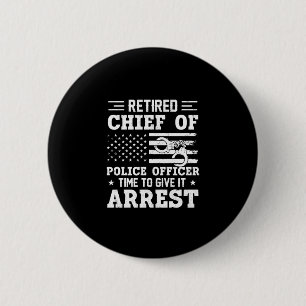Retired Chief Of Police Officer -American-funny 6 Cm Round Badge