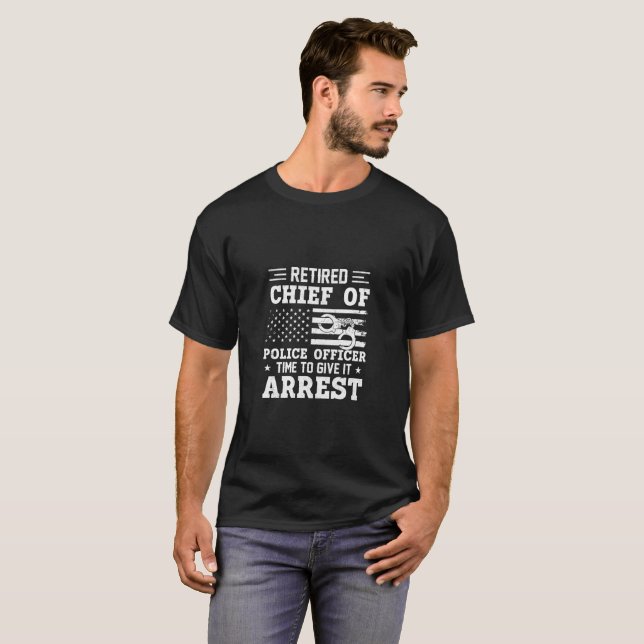 Retired Chief Of Police Officer -American-funny T-Shirt (Front Full)