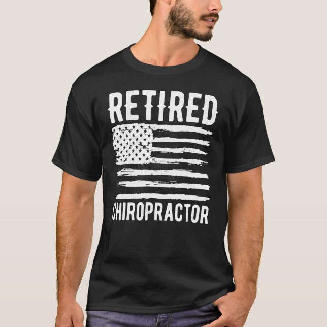 Retired Chiropractor Profession American Flag T-Shirt (Front)