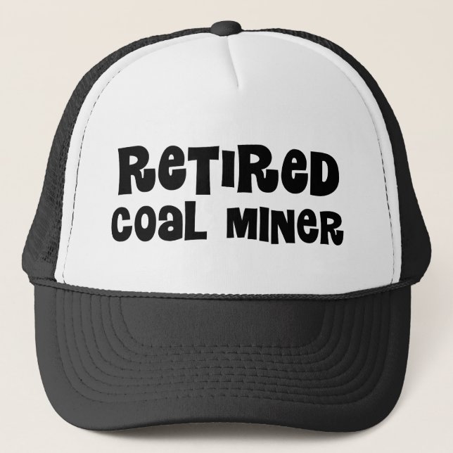 Retired Coal Miner Trucker Hat (Front)