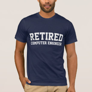 Retired Computer Engineer T-Shirt