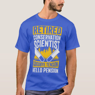 Retired Conservation Environmental Scientist Gift T-Shirt