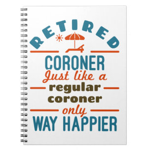 Retired Coroner Retirement Medical Examiner Notebook