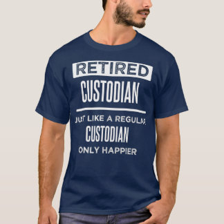 Retired Custodian Maintenance Janitor Funny T-Shirt