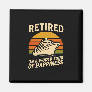 Retired Dad Mom On A World Tour Of Happiness Cruis Magnet