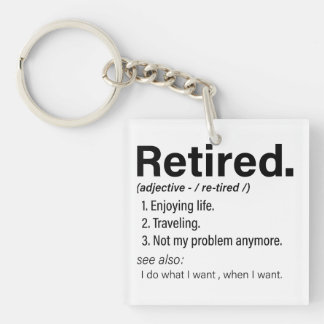 Retired Definition, Funny Retired 2024 Key Ring
