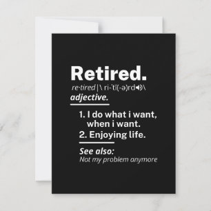 retired. definition funny retirement announcement