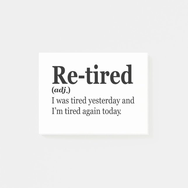 Retired Definition Funny Retirement Exaustion Pun  Post-it Notes (Front)