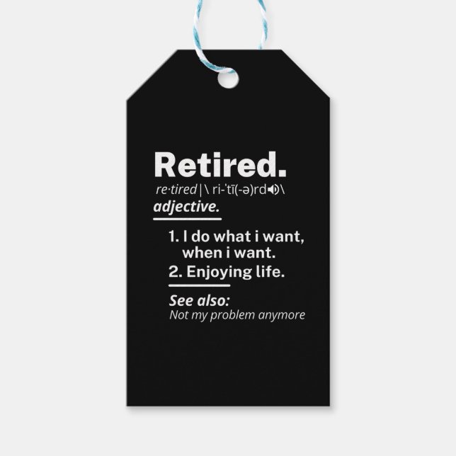 retired. definition funny retirement gift tags (Front)