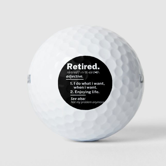 retired. definition funny retirement golf balls (Front)