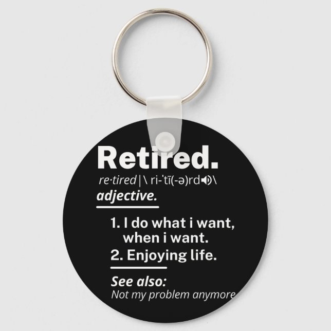 retired. definition funny retirement key ring (Front)