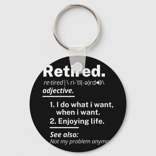 retired. definition funny retirement key ring (Front)