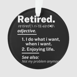 retired. definition funny retirement ornament
