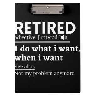retired definition, funny retirement, retired clipboard