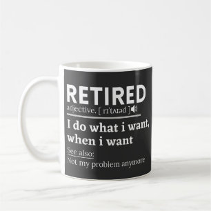 retired definition, funny retirement, retired coffee mug
