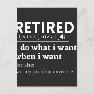 retired definition, funny retirement, retired holiday postcard