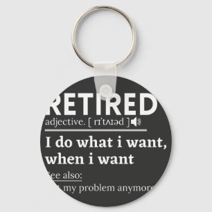retired definition, funny retirement, retired key ring