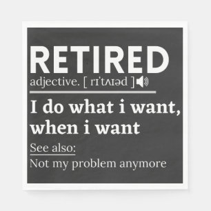 retired definition, funny retirement, retired napkin