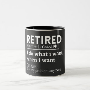 retired definition, funny retirement, retired Two-Tone coffee mug