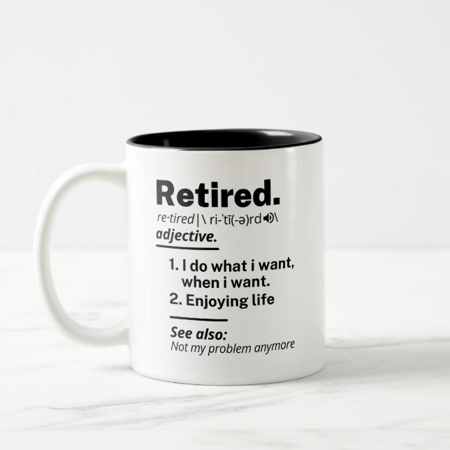 Retired Definition noun, Funny Retirement Gag Gift Two-Tone Coffee Mug (Left)