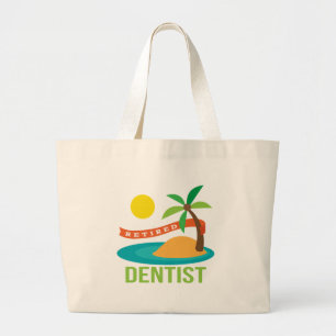 Retired Dentist Gift Large Tote Bag