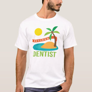 Retired Dentist Gift T-Shirt