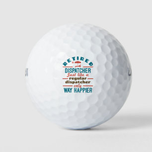 Retired Dispatcher 911 Dispatch Retirement Happier Golf Balls