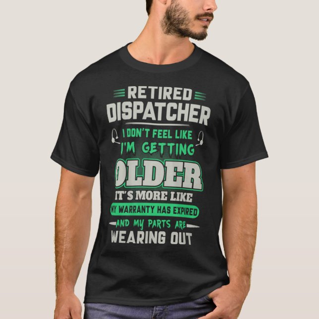 Retired Dispatcher T-Shirt (Front)