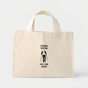 Retired Doctor Full Time Hiker Personalised Mini Tote Bag