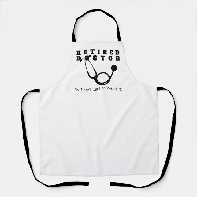 Retired Doctor Stethoscope Sassy Funny Retirement Apron (Front)