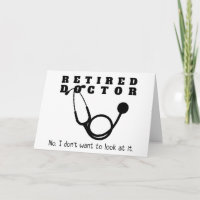 Retired Doctor Stethoscope Sassy Funny Retirement