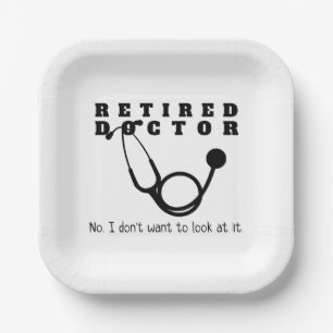 Retired Doctor Stethoscope Sassy Funny Retirement Paper Plate