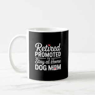 Retired Dog Mom Funny Dog Owner Woman Coffee Mug