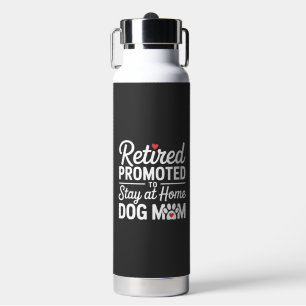 Retired Dog Mum Funny Dog Owner Woman Water Bottle