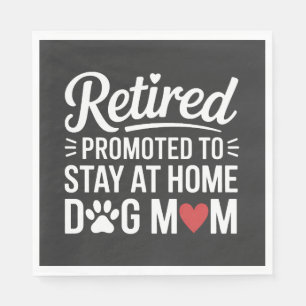 Retired Dog Mum Funny Woman with Dog Napkin